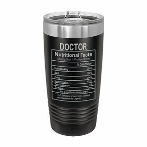 Doctor Nutritional Facts Tumbler Engraved Stainless Steel Travel Mug